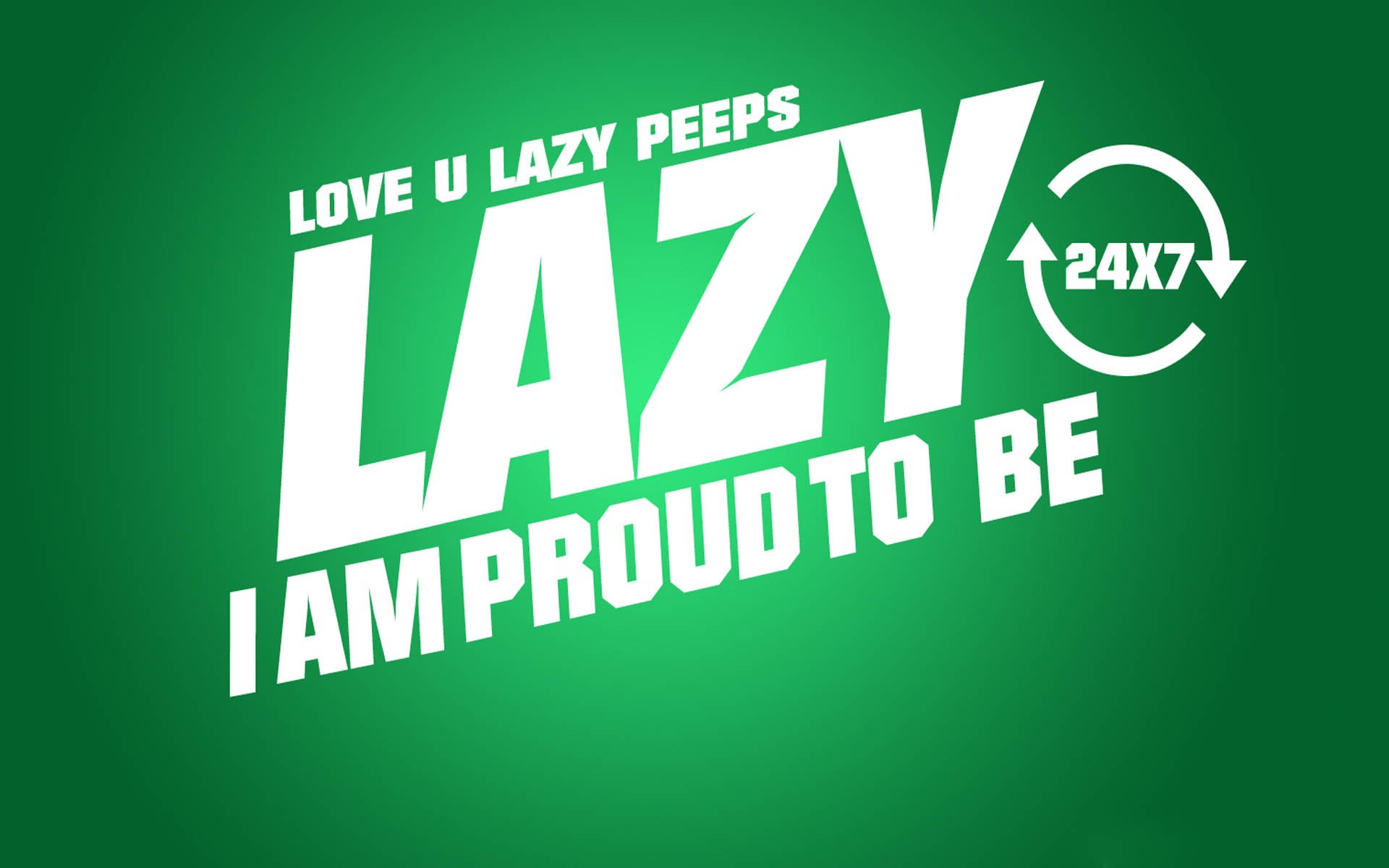 Proud To Be Lazy