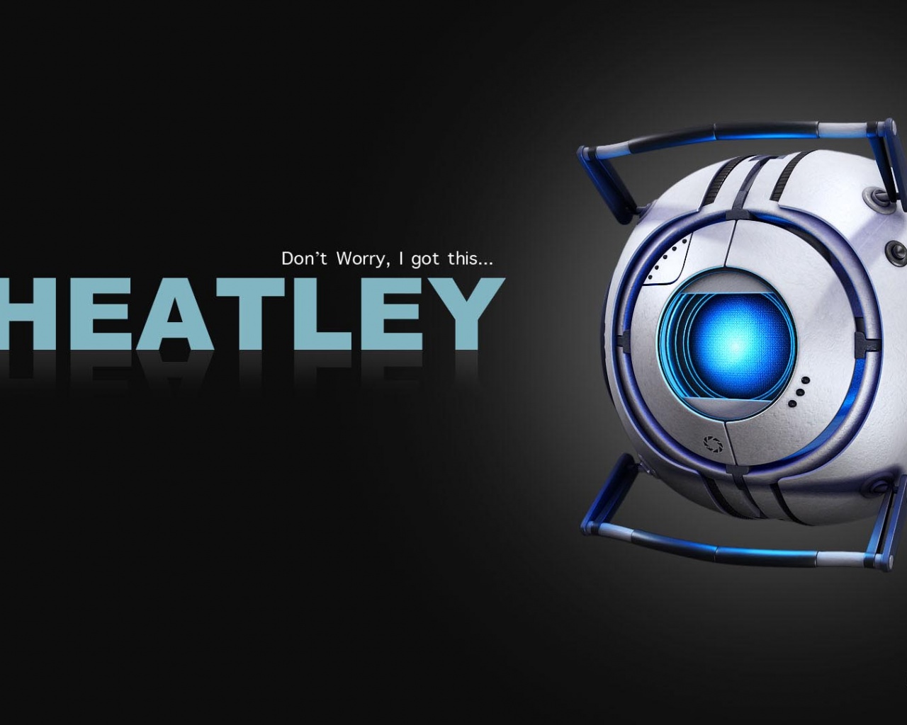 Wheatley Do Not Worry Computer