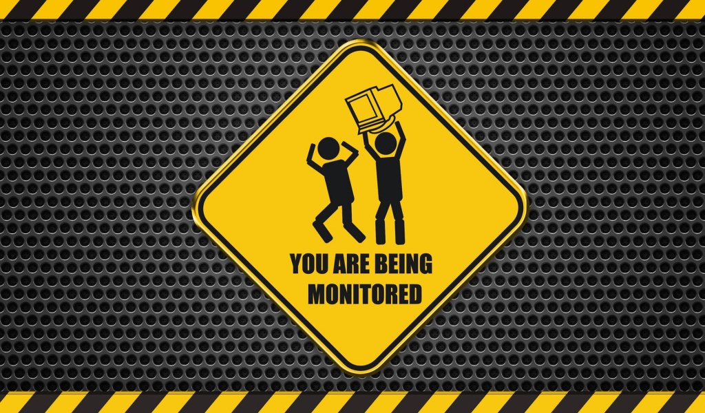 You Are Being Monitored